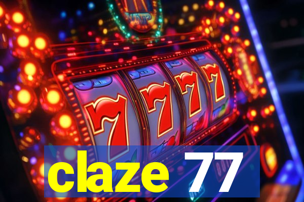 claze 77